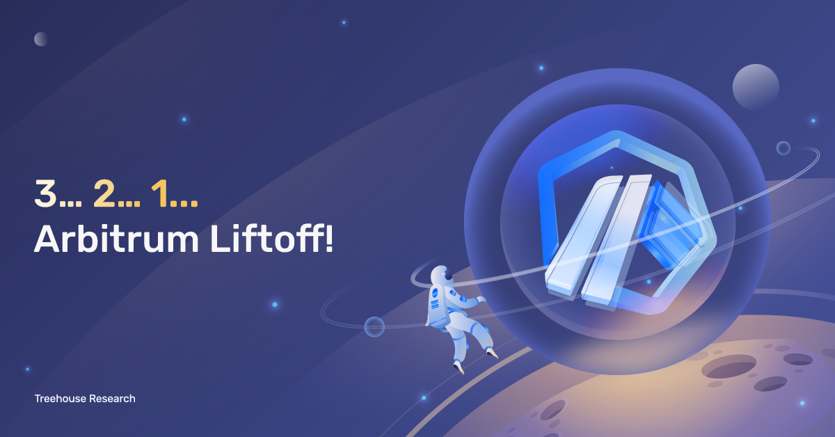 3… 2… 1&#8230; Arbitrum Liftoff!