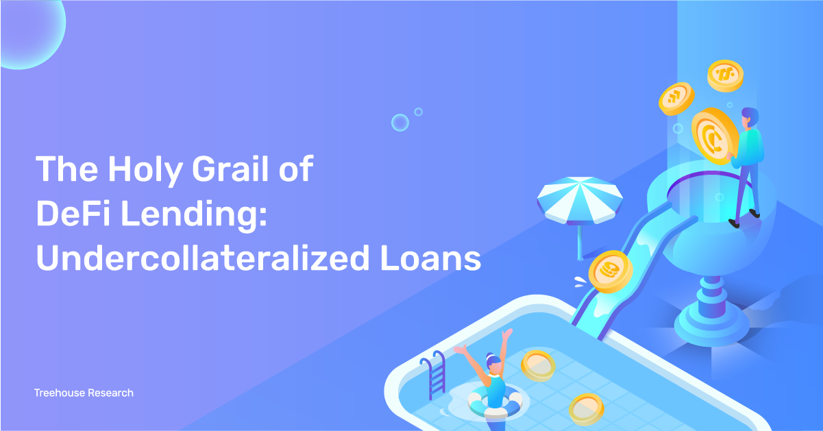 The Holy Grail of DeFi Lending: Undercollateralized Loans
